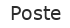 Poste
