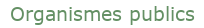 Organismes publics