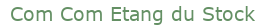 Com Com Etang du Stock